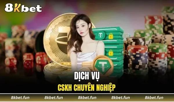 Giới thiệu 8KBET với dịch vụ CSKH chuyên nghiệp
