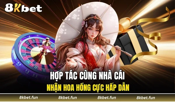 Hợp tác cùng nhà cái nhận hoa hồng cực hấp dẫn